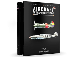Abteilung 502 BOOK ABT713 AIRCRAFT OF SPANISH CIVIL WAR (232 pages) (English)